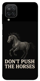 Чехол на Samsung Galaxy A12 Don't push the horses фото 1 из 1