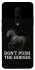 Чехол на OnePlus 7 Pro Don't push the horses фото 1 из 1