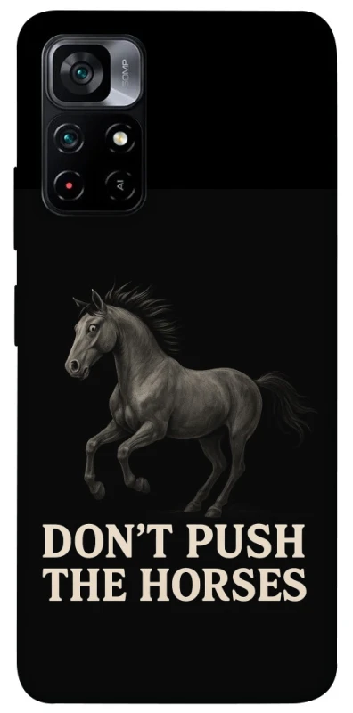 Чохол на Xiaomi Poco M4 Pro 5G Don't push the horses фото 1 з 1