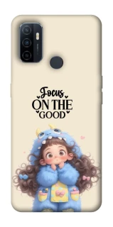 Чохол на Oppo A53 / A32 / A33 Focus on the Good фото 1 Чохол на Oppo A53 / A32 / A33 Focus on the Good фото 1 з 1