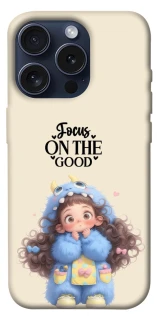 Чохол на Apple iPhone 15 Pro (6.1") Focus on the Good фото 1 з 1