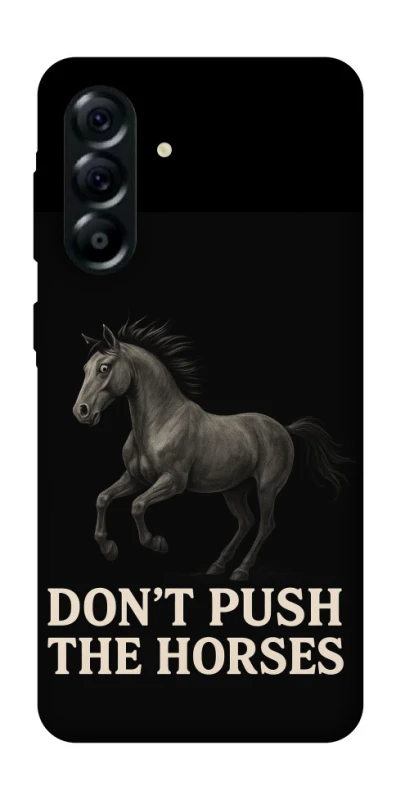 Чехол на Samsung Galaxy A57 5G Don't push the horses фото 1 из 1