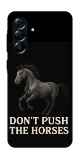 Чехол на Samsung Galaxy A57 5G Don't push the horses фото 1 из 1