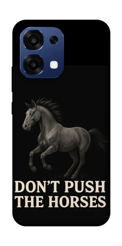 Чохол на Oppo A6 Pro 4G/5G Don't push the horses фото 2 з 2