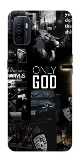 Чохол на Oppo A53 / A32 / A33 Only God фото 1 Чохол на Oppo A53 / A32 / A33 Only God фото 1 з 1