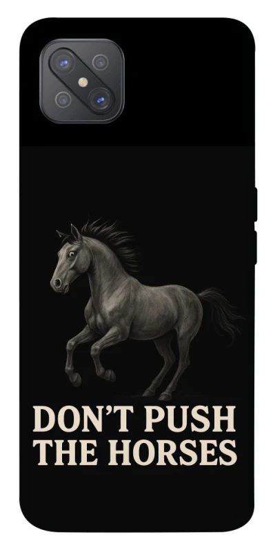 Чохол на Oppo A92s Don't push the horses фото 1 з 1