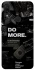 Чехол на Xiaomi Redmi Note 7 / Note 7 Pro / Note 7s Do more фото 1 из 1