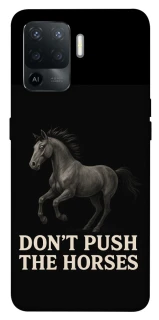 Чехол на Oppo Reno 5 Lite Don't push the horses фото 1 из 1