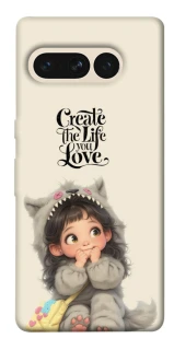 Чохол на Google Pixel 7 Pro Create the life you love фото 1 з 1