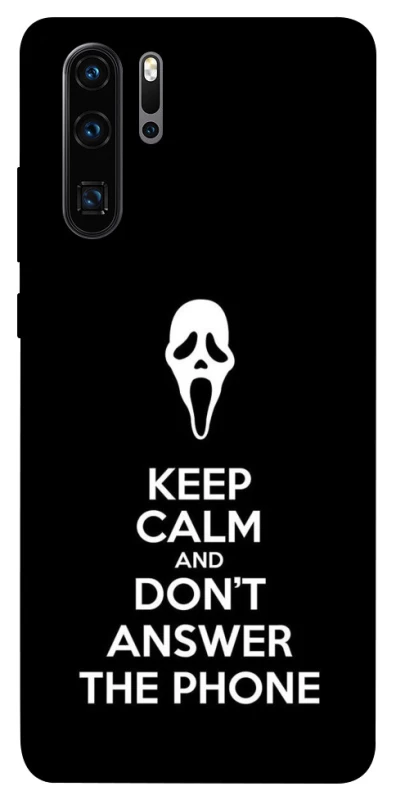 Чохол на Huawei P30 Pro Dont Answer The Phone фото 1 з 1