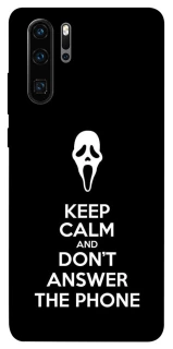 Чохол на Huawei P30 Pro Dont Answer The Phone фото 1 з 1