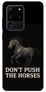 Чехол на Samsung Galaxy S20 Ultra Don't push the horses фото 1 из 1