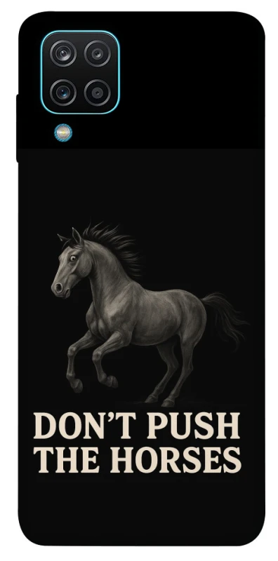 Чохол на Samsung Galaxy M12 Don't push the horses фото 1 з 1