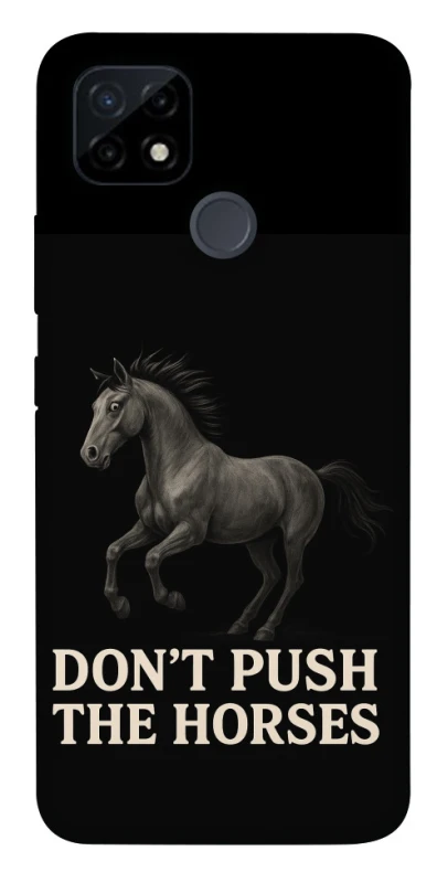 Чехол на Realme C12 Don't push the horses фото 1 из 1