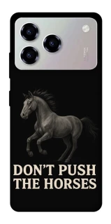 Чехол на ZTE Blade A76 Don't push the horses фото 1 из 1