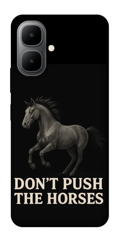 Чехол на Infinix Smart 10 Don't push the horses фото 1 из 1