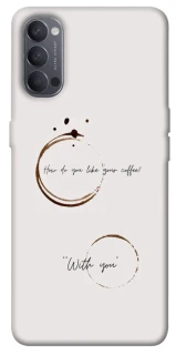 Чохол на Oppo Reno 4 Coffee with you фото 1 з 1