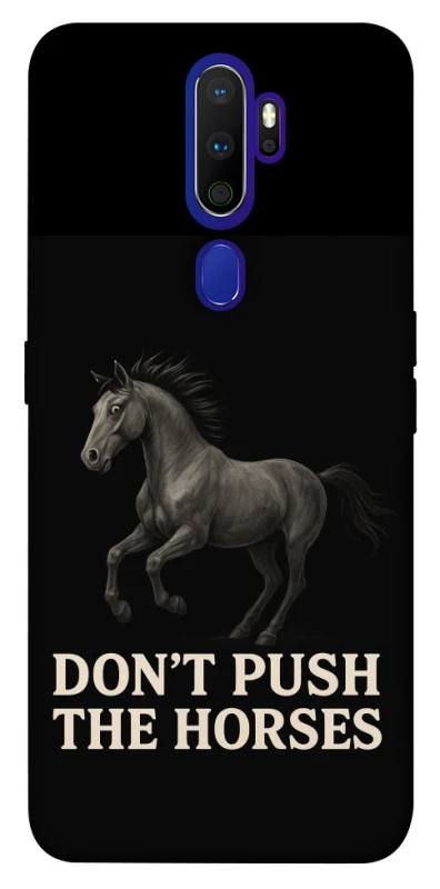 Чохол на Oppo A5 (2020) / Oppo A9 (2020) Don't push the horses фото 1 з 1