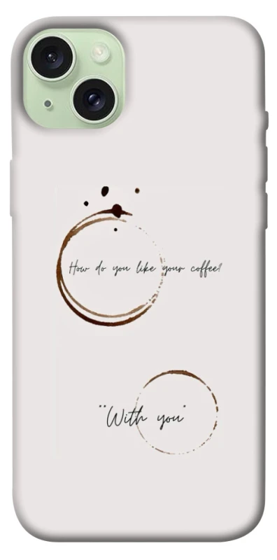 Чехол на Apple iPhone 15 Plus (6.7") Coffee with you фото 1 из 1