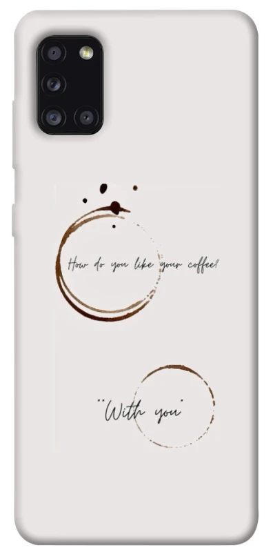 Чохол на Samsung Galaxy A31 Coffee with you фото 1 з 1