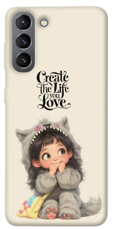 Чохол на Samsung Galaxy S21 Create the life you love фото 1 з 1