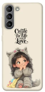 Чохол на Samsung Galaxy S21 Create the life you love фото 1 з 1