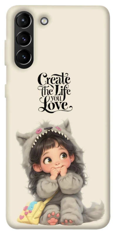 Чохол на Samsung Galaxy S21+ Create the life you love фото 1 з 1