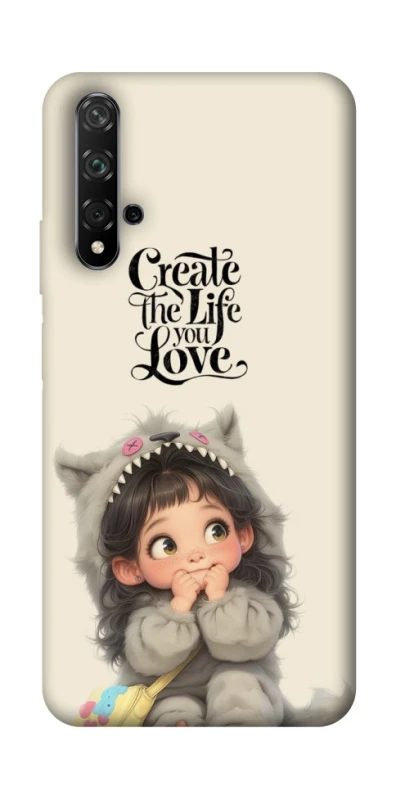 Чохол на Huawei Honor 20 / Nova 5T Create the life you love фото 1 з 1