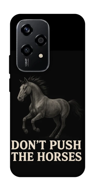 Чехол на Honor 200 Lite Don't push the horses фото 1 из 1