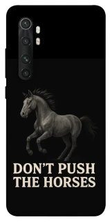 Чехол на Xiaomi Mi Note 10 Lite Don't push the horses фото 1 из 1