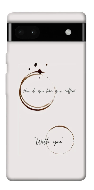 Чохол на Google Pixel 6a Coffee with you фото 1 з 1