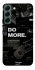 Чохол на Samsung Galaxy S22 Do more фото 1 з 1