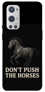 Чехол на OnePlus 9 Pro Don't push the horses фото 1 из 1