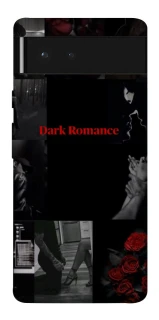 Чехол на Google Pixel 6 Dark Romance фото 1 из 1