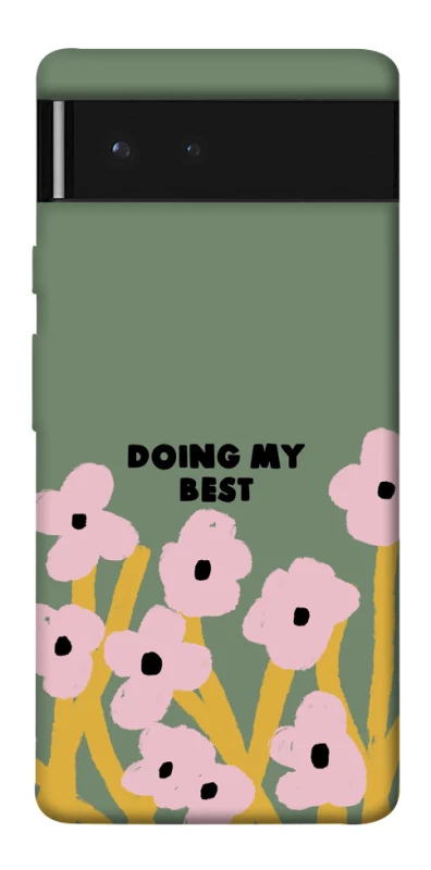 Чохол на Google Pixel 6 Doing my best фото 1 з 1