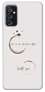 Чохол на Samsung Galaxy M52 Coffee with you фото 1 з 1