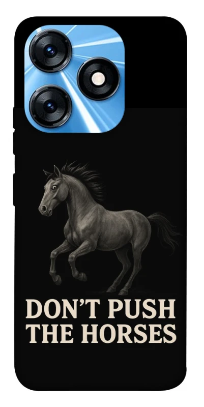 Чохол на TECNO Spark 10 Don't push the horses фото 1 з 1