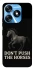Чохол на TECNO Spark 10 Don't push the horses фото 1 з 1
