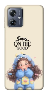 Чохол на Motorola Moto G54 Focus on the Good фото 1 Чохол на Motorola Moto G54 Focus on the Good фото 1 з 1