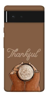 Чехол на Google Pixel 6 Thankful coffee фото 1 из 1