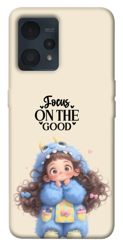 Чохол на Realme 9 4G / 9 Pro+ Focus on the Good фото 1 з 1
