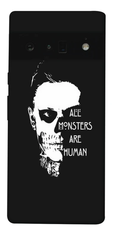 Чохол на Google Pixel 6 Pro All Monsters are Human фото 1 з 1