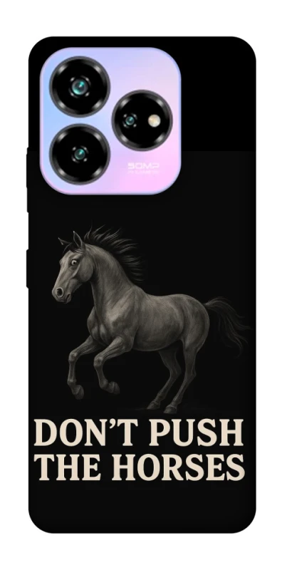 Чохол на ZTE Nubia V60 Desing Don't push the horses фото 1 з 1