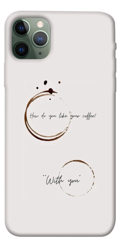 Чохол на Apple iPhone 11 Pro Max (6.5") Coffee with you фото 1 з 1