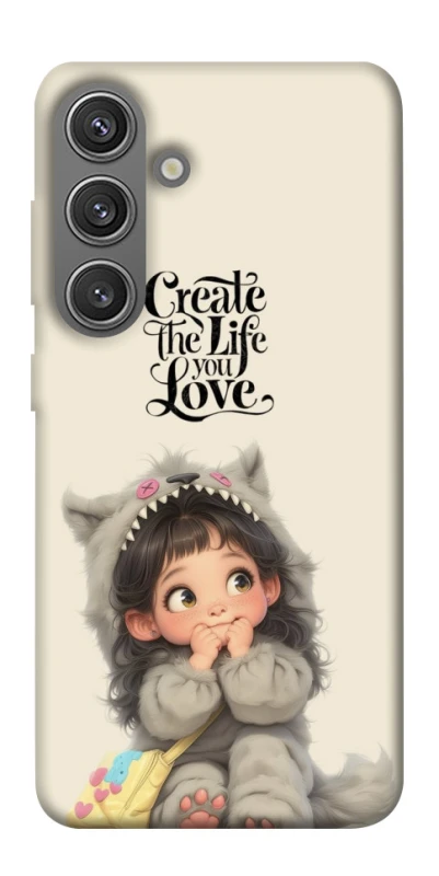 Чохол на Samsung Galaxy S24 FE Create the life you love фото 1 з 1
