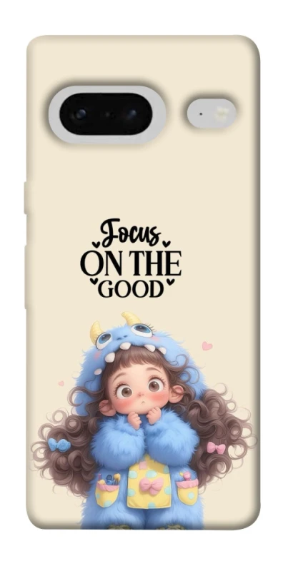 Чохол на Google Pixel 7 Focus on the Good фото 1 з 1