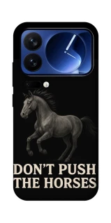 Чехол на Xiaomi Poco F7 Ultra Don't push the horses фото 1 из 1