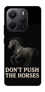 Чехол на Xiaomi Redmi Note 14 4G (Int. version) Don't push the horses фото 1 из 1