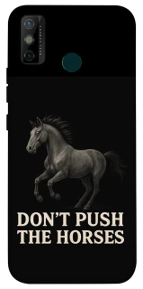 Чехол на TECNO Spark 6 Go Don't push the horses фото 1 из 1