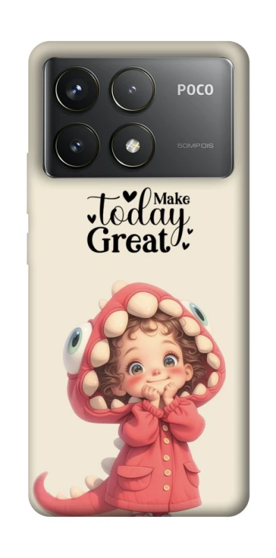 Чохол на Xiaomi Poco F6 Pro Make today great фото 1 з 1